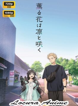 Descarga Kaoru Hana wa Rin to Saku (La nobleza de las flores) Audio Latino - Español - Japonés